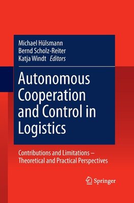 Autonomous Cooperation and Control in Logistics