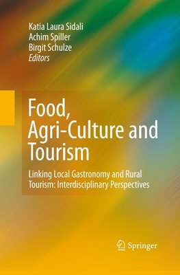 Food, Agri-Culture and Tourism