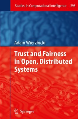 Trust and Fairness in Open, Distributed Systems