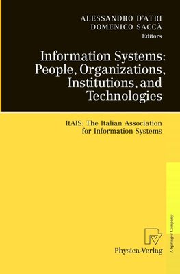 Information Systems: People, Organizations, Institutions, and Technologies