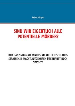 Sind wir eigentlich alle potentielle Mörder?