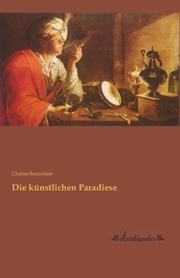 Die künstlichen Paradiese