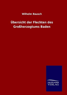 Übersicht der Flechten des Großherzogtums Baden