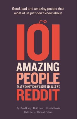 101 amazing people that we only know about because we reddit