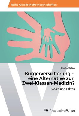 Bürgerversicherung - eine Alternative zur Zwei-Klassen-Medizin?