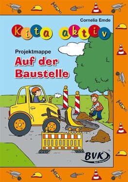 Kita aktiv "Projektmappe Auf der Baustelle"