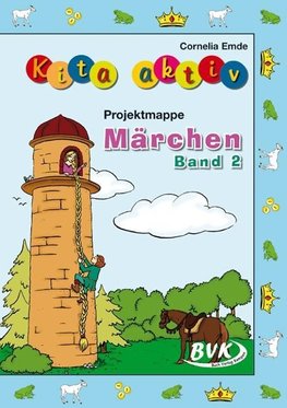 Kita aktiv "Projektmappe Märchen" Band 2