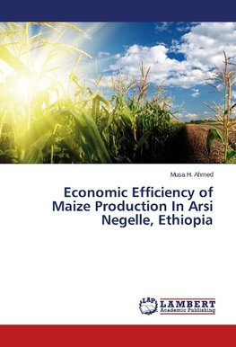 Economic Efficiency of Maize Production In Arsi Negelle, Ethiopia