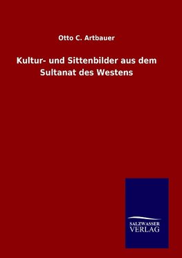 Kultur- und Sittenbilder aus dem Sultanat des Westens