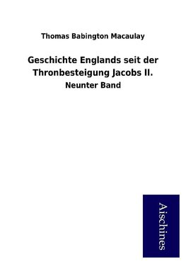 Geschichte Englands seit der Thronbesteigung Jacobs II.