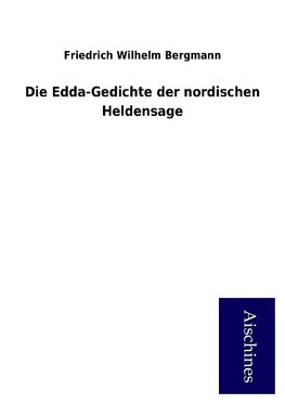 Die Edda-Gedichte der nordischen Heldensage