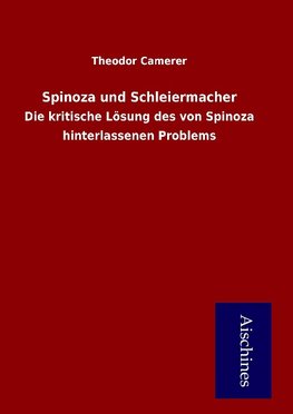 Spinoza und Schleiermacher