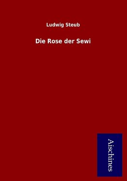 Die Rose der Sewi