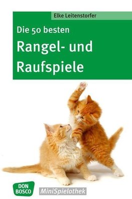 Die 50 besten Rangel- und Raufspiele