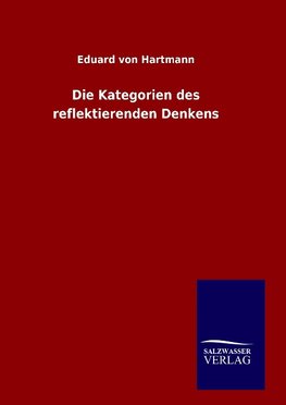 Die Kategorien des reflektierenden Denkens