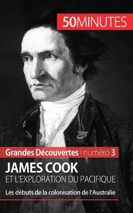 James Cook et l'exploration du Pacifique