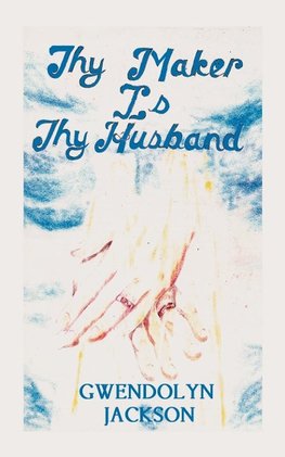 Thy Maker is Thy Husband