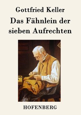 Das Fähnlein der sieben Aufrechten