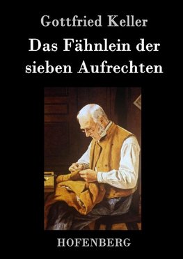 Das Fähnlein der sieben Aufrechten