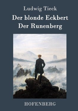 Der blonde Eckbert / Der Runenberg