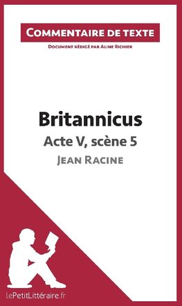 Commentaire composé : Britannicus de Racine - Acte V, scène 5