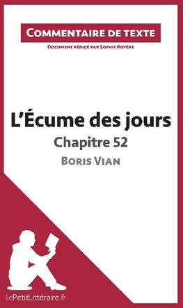 Commentaire composé : L'Écume des jours de Boris Vian - Chapitre 52