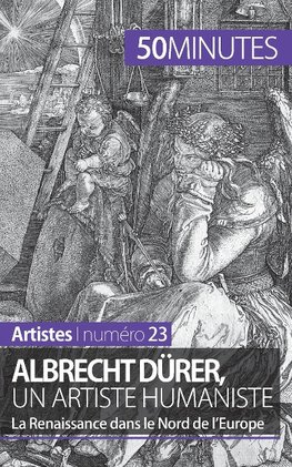 Albrecht Dürer, un artiste humaniste