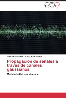 Propagación de señales a través de canales gaussianos