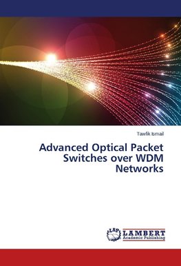 Advanced Optical Packet Switches over WDM Networks