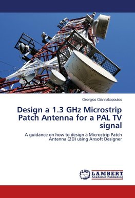 Design a 1.3 GHz Microstrip Patch Antenna for a PAL TV signal