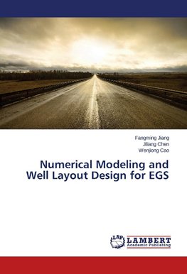 Numerical Modeling and Well Layout Design for EGS