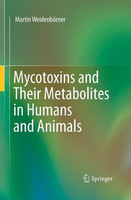 Mycotoxins and Their Metabolites in Humans and Animals