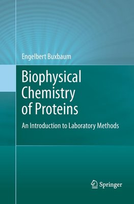 Biophysical Chemistry of Proteins