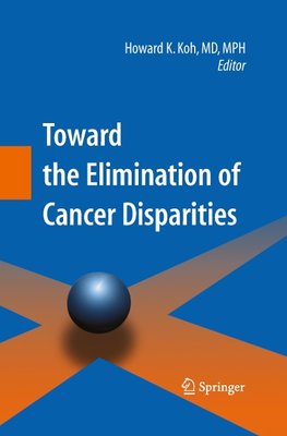 Toward the Elimination of Cancer Disparities