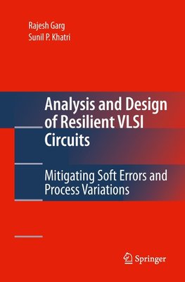 Analysis and Design of Resilient VLSI Circuits