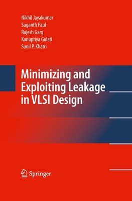 Minimizing and Exploiting Leakage in VLSI Design