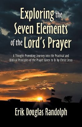 Exploring the Seven Elements of the Lord's Prayer