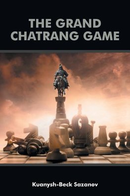 The Grand Chatrang Game