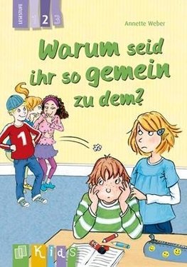 Warum seid ihr so gemein zu dem? Lesestufe 2