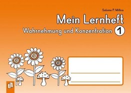 Mein Lernheft: Wahrnehmung und Konzentration 01