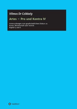 Artes - Pro und Kontra IV