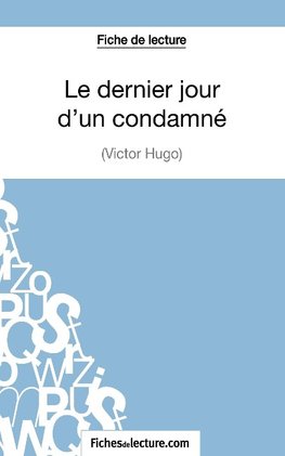 Le dernier jour d'un condamné de Victor Hugo (Fiche de lecture)