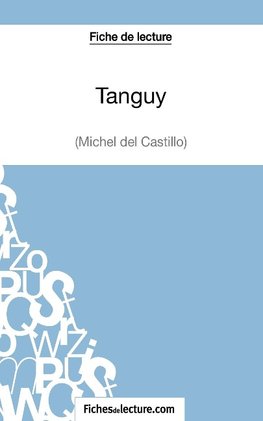 Tanguy de Michel Del Castillo (Fiche de lecture)