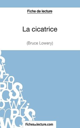 La cicatrice de Bruce Lowery (Fiche de lecture)