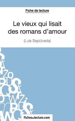 Le vieux qui lisait des romans d'amour de Luis Sepúlveda (Fiche de lecture)