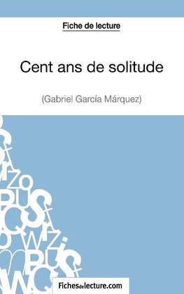 Fiche de lecture : Cent ans de solitude de Gabriel García Márquez