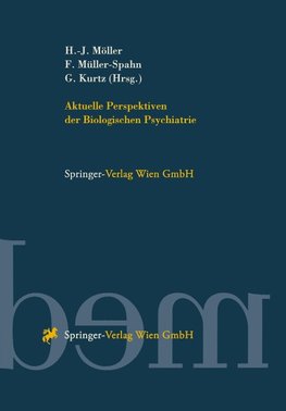 Aktuelle Perspektiven der Biologischen Psychiatrie