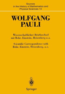 Wissenschaftlicher Briefwechsel mit Bohr, Einstein, Heisenberg u.a. Band IV, Teil I: 1950-1952 / Scientific Correspondence with Bohr, Einstein, Heisenberg a.o. Volume IV, Part I: 1950-1952