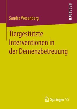 Tiergestützte Interventionen in der Demenzbetreuung