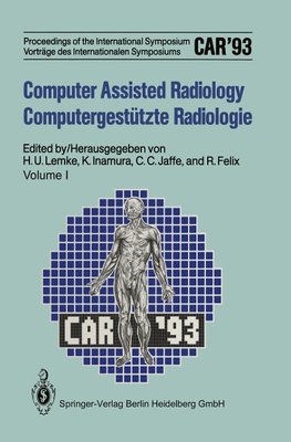 Computer Assisted Radiology / Computergestützte Radiologie